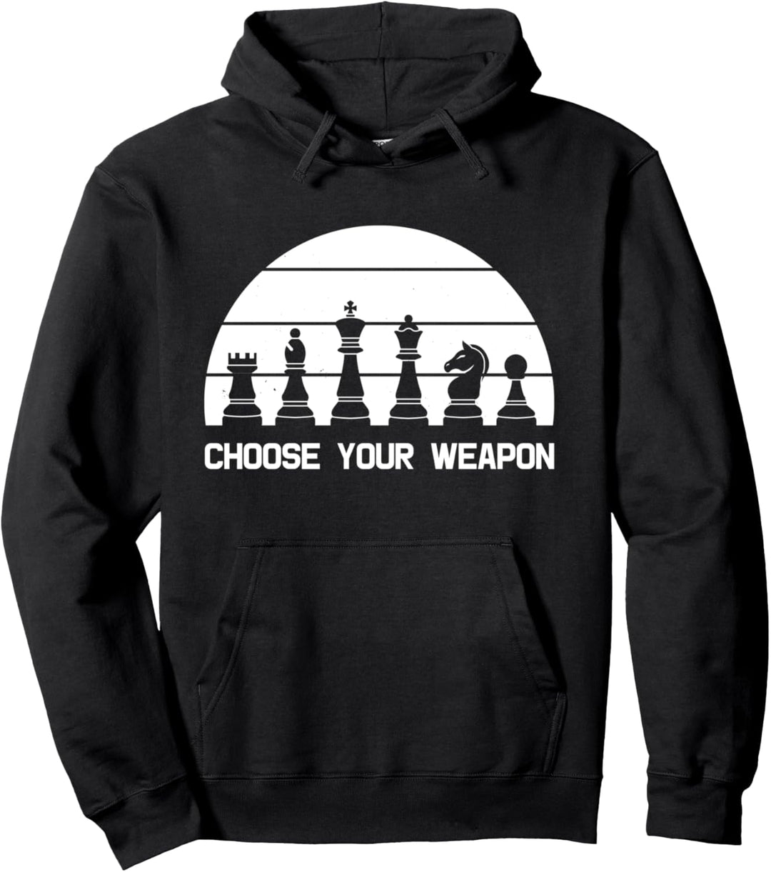Choose your weapon - Schachspieler Schach Pullover Hoodie