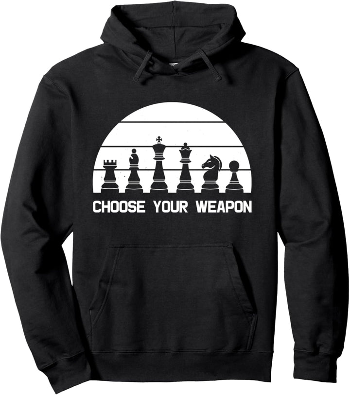 Choose your weapon - Schachspieler Schach Pullover Hoodie