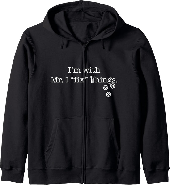 Ich bin mit Mr. I Fix Things Lustiges Design Frau Handwerker Kapuzenjacke