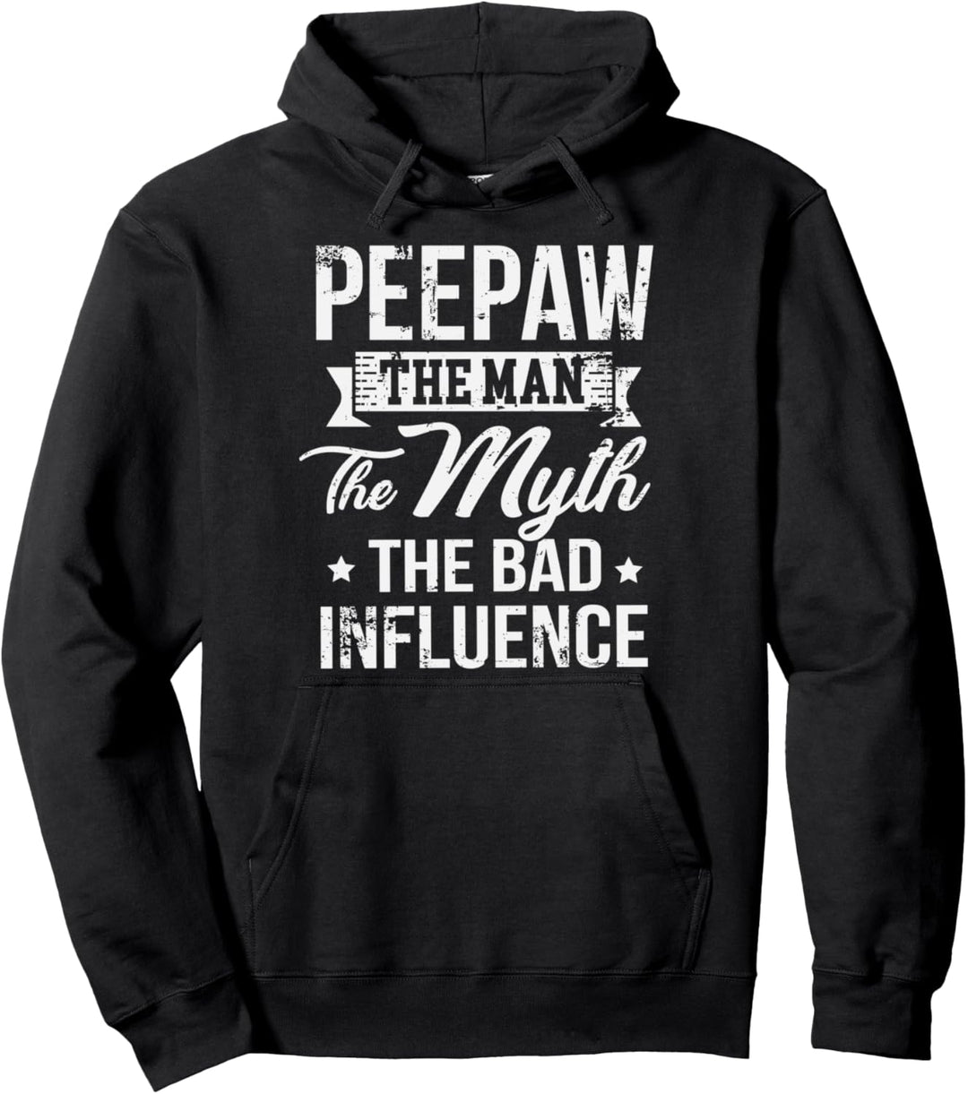 Peepaw The Bad Influence Funny Gift Pullover Hoodie