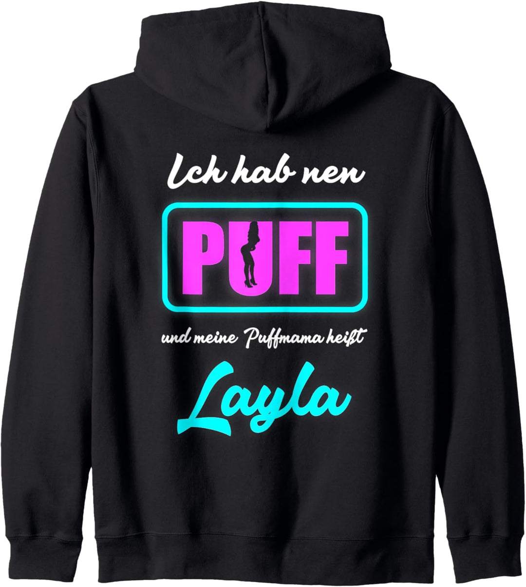 Ich hab nen Puff Layla ist schöner jünger geiler Party Hit Kapuzenjacke