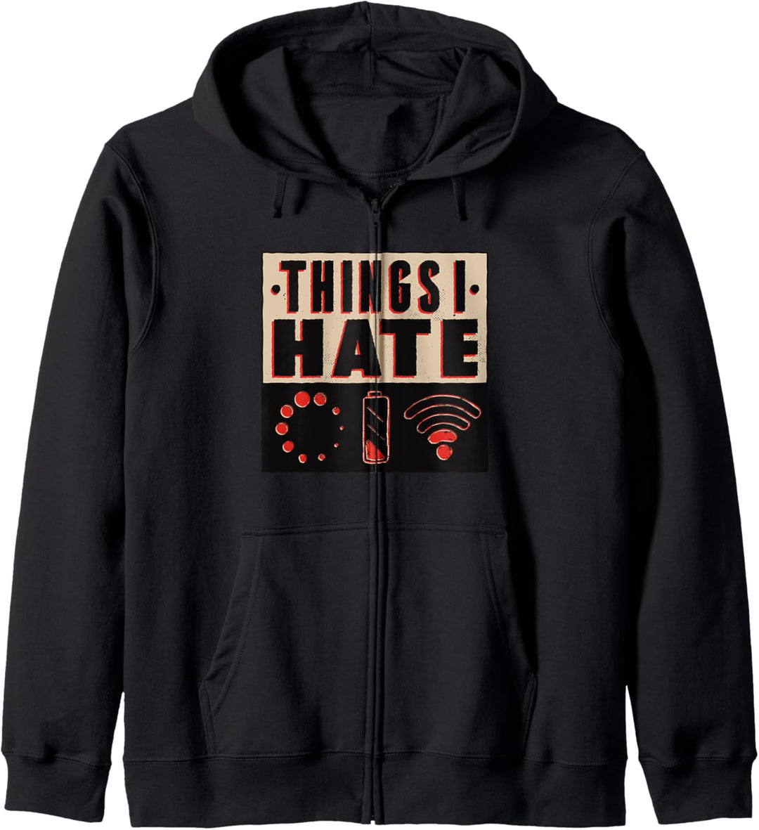 Things I hate - Dinge die ich hasse Kapuzenjacke