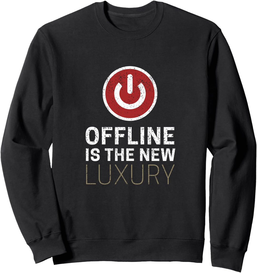 Offline Is The New Luxury Spruch Chillen Vintage Design Sweatshirt