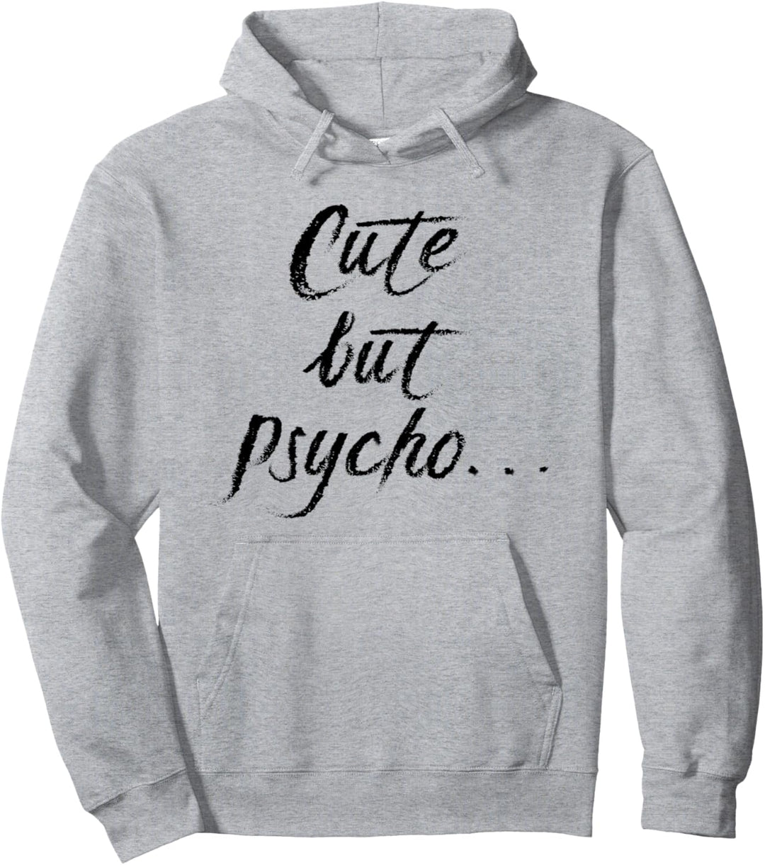 Valentinstag Geschenke Shop I Cute but Psycho Pullover Hoodie