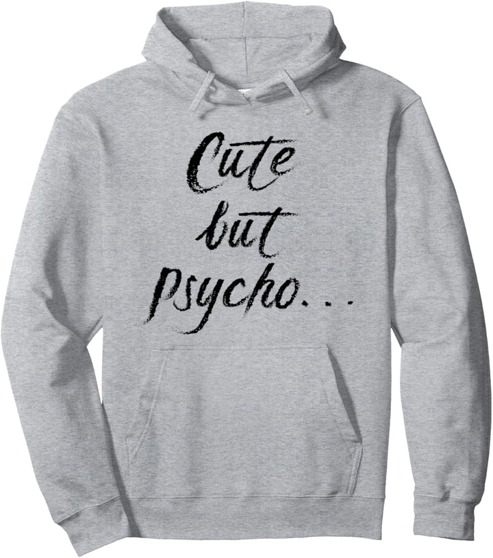 Valentinstag Geschenke Shop I Cute but Psycho Pullover Hoodie