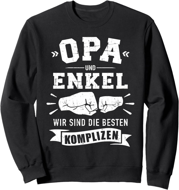 Opa und Enkel wir sind die besten Komplizen Sweatshirt