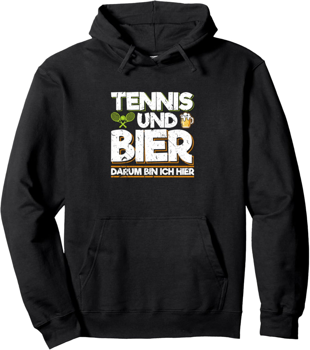 Tennis Und Bier Darum Bin Ich Hier Tennisspieler Pullover Hoodie