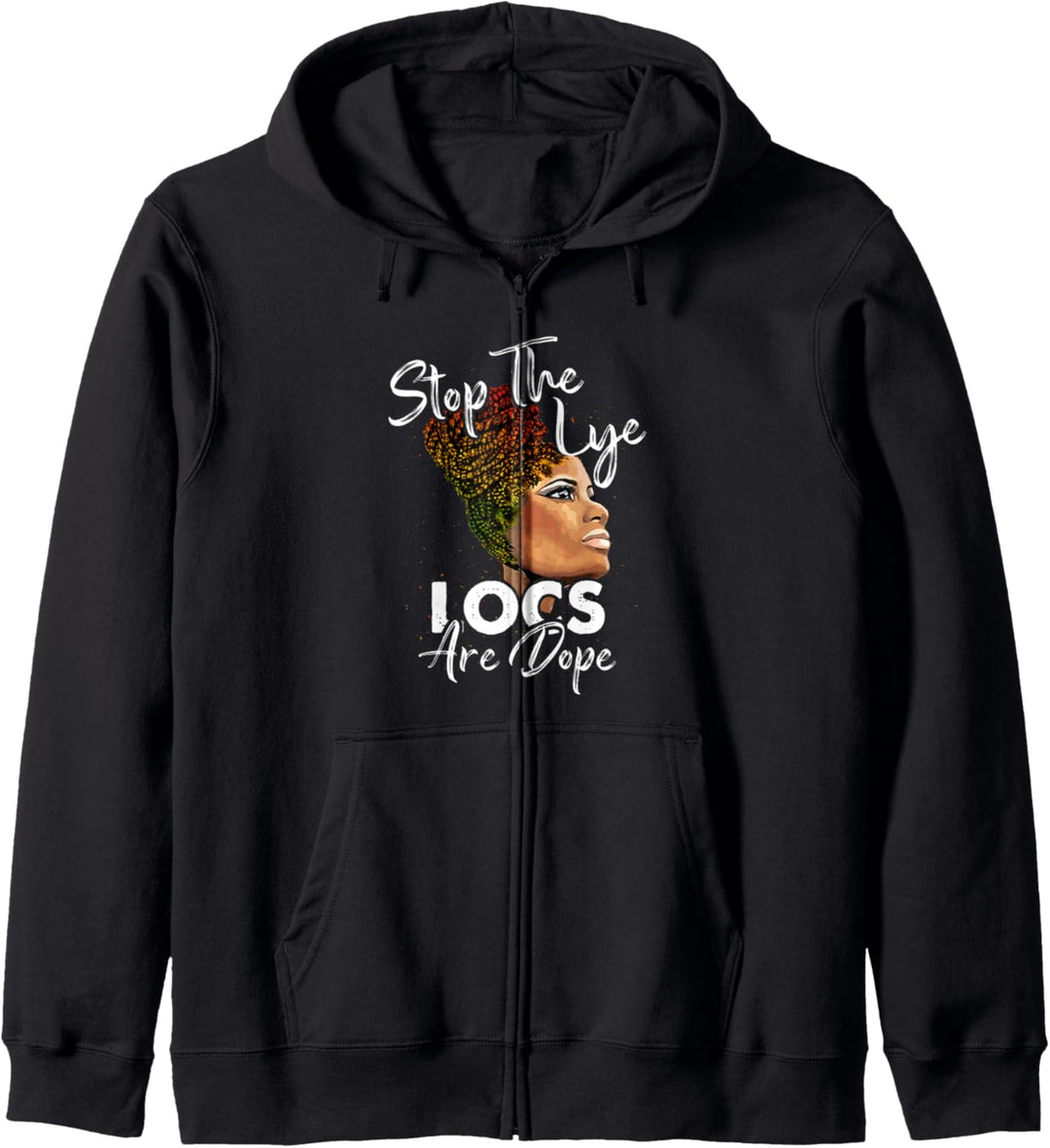 Stop the Lye Locs Are Dope - Girl Hippie Hairstyle Kapuzenjacke