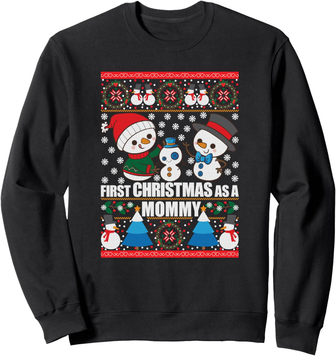 Mom Ugly Christmas First Christmas As A Mommy New Baby Gift Sweatshirt