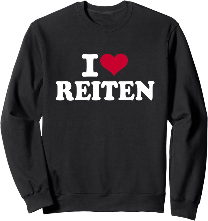 Ich liebe Reiten Sweatshirt