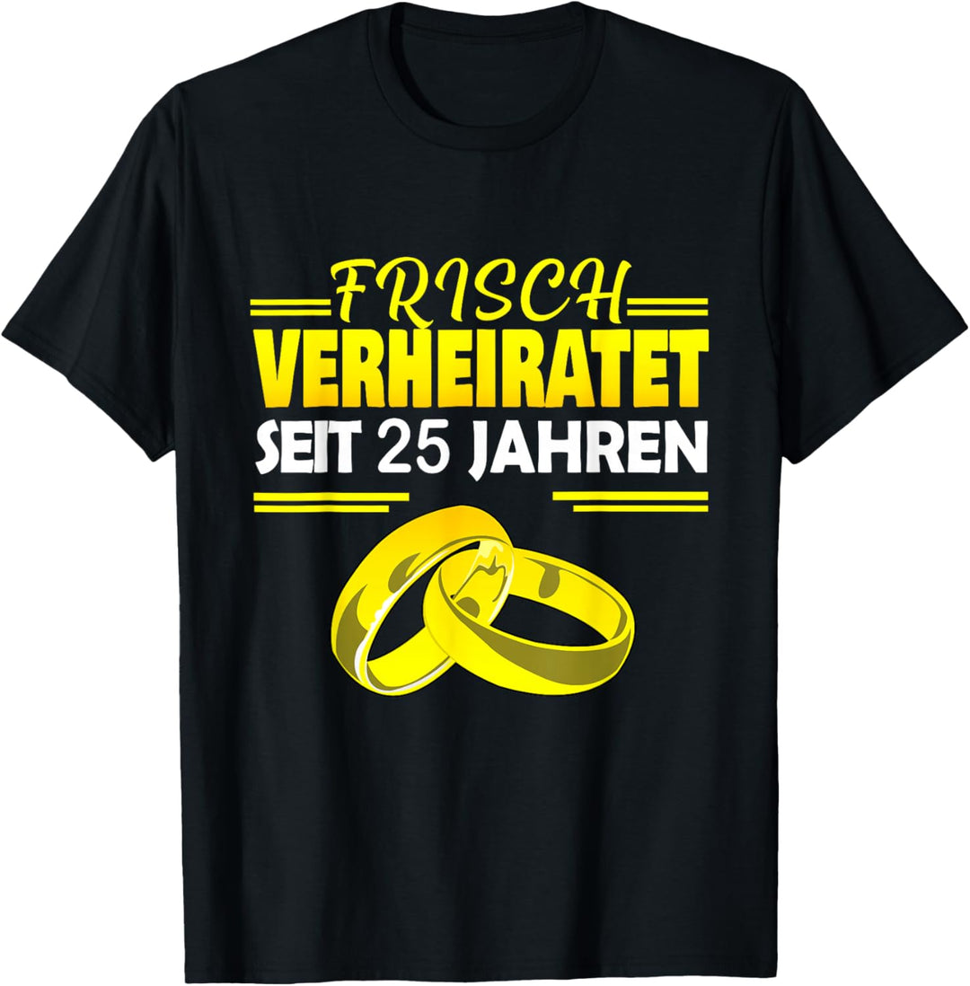 Frisch Verheiratet Seit 25 Jahren - Silberhochzeit Ehe T-Shirt