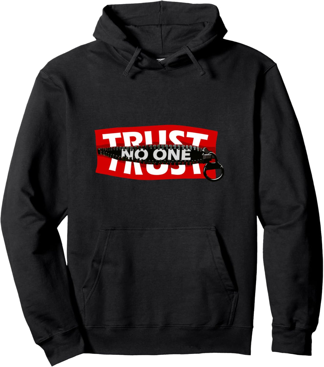 Trust No One Graphic Tees - Cool Motivational Graphic Quotes Pullover Hoodie