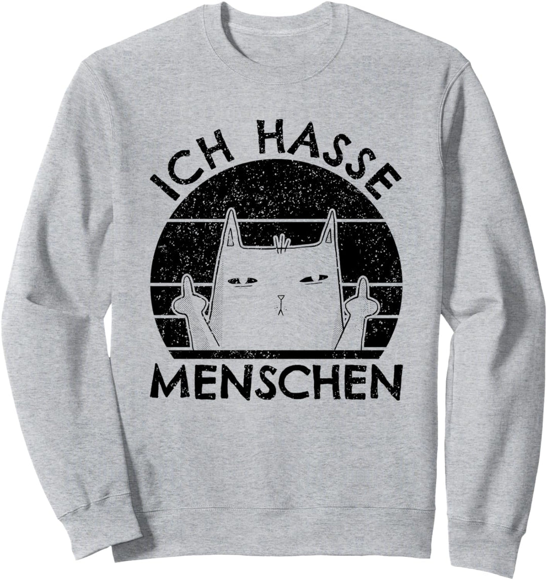Ich hasse Menschen | Katze Katzenhumor Morgenmuffel | Katzen Sweatshirt