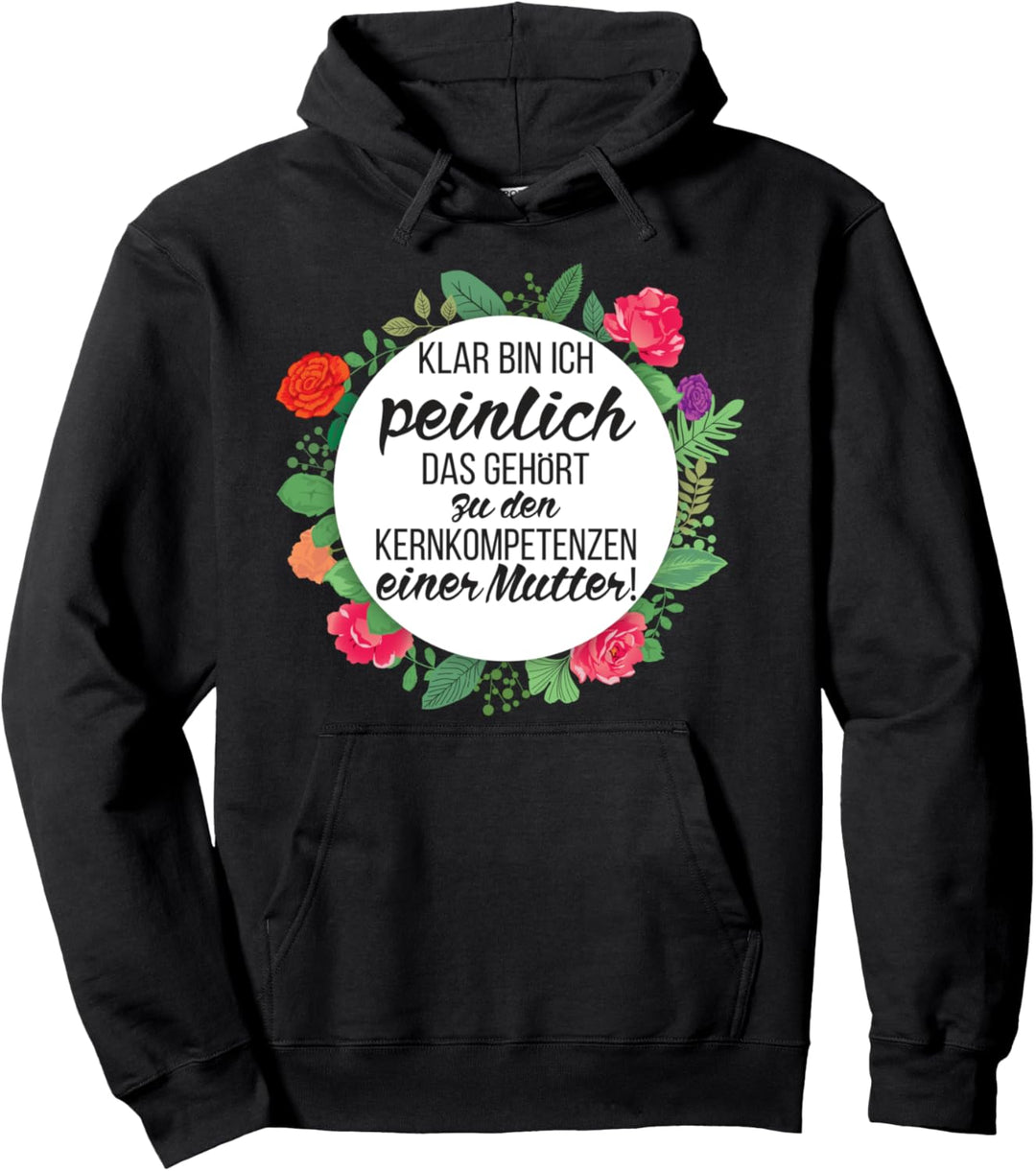 Klar Bin Ich Peinlich - Lustig - Muttertag Pullover Hoodie