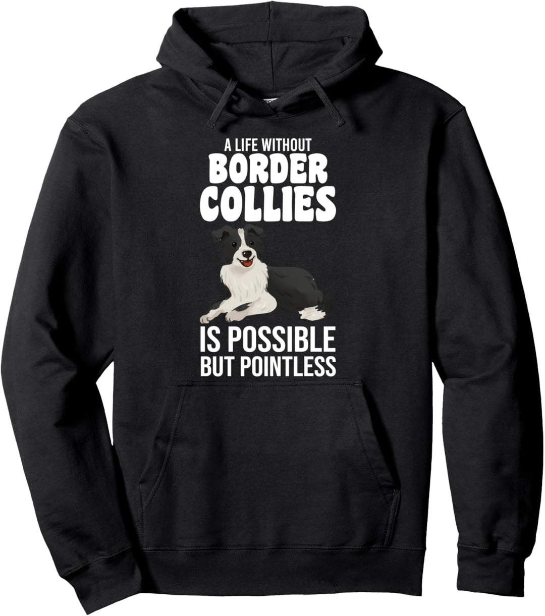 Ein Leben ohne Border Collie Border Collie Pullover Hoodie