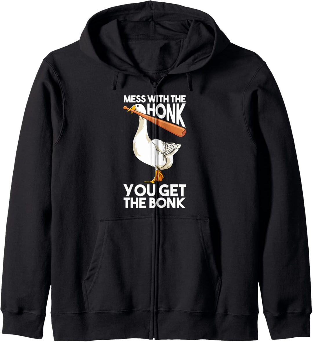 Mess With The Honk You Get The Bonk Kapuzenjacke