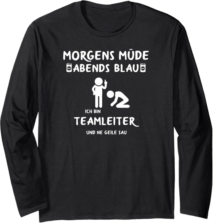 Führungskraft Gruppenleiter Morgens Müde Abends Teamleiter Langarmshirt