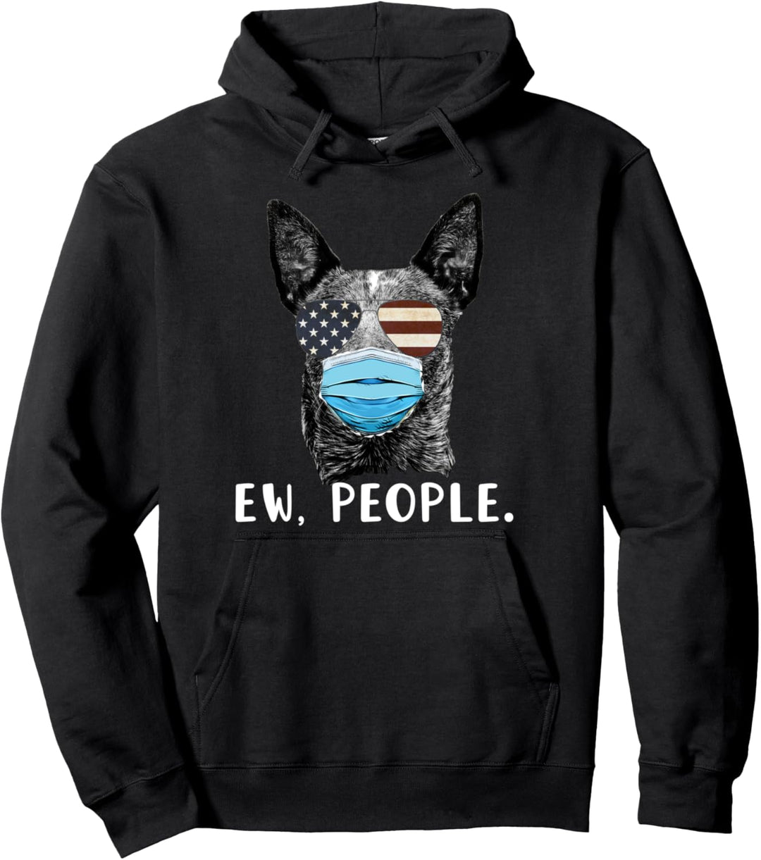 Australian Cattle Dog Wearing a Face Mask USA Flag Ew People Pullover Hoodie