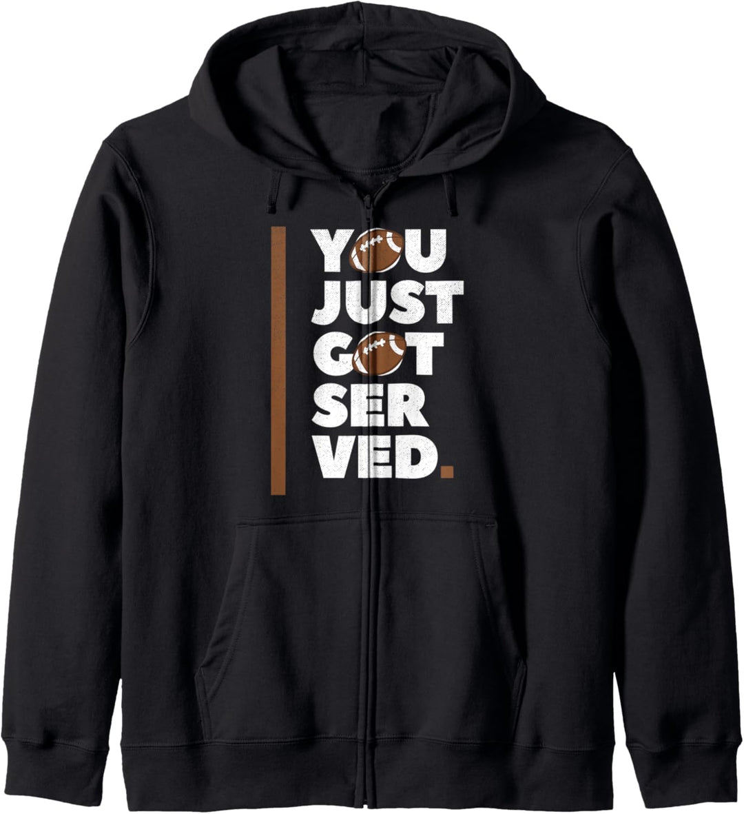 You Just Got Served Funny Sports Pun Football Distressed Kapuzenjacke