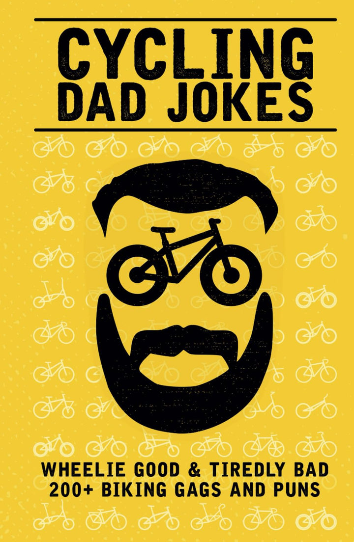 Cycling Dad Jokes: Wheelie Good &amp; Tiredly Bad 200+ Biking Gags and Puns, Gebundenes Buch