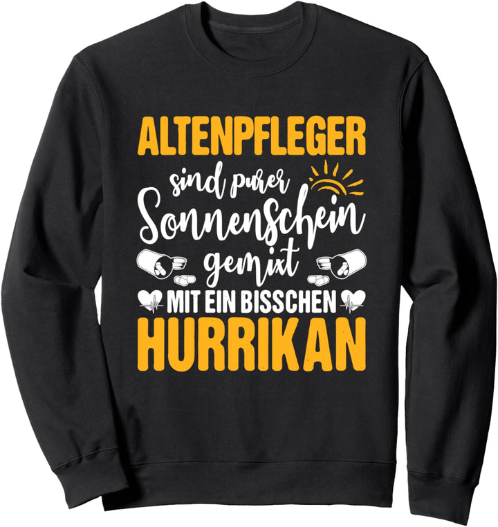 Altenpflege Ein Bisschen Hurrikan Altenpfleger Sweatshirt
