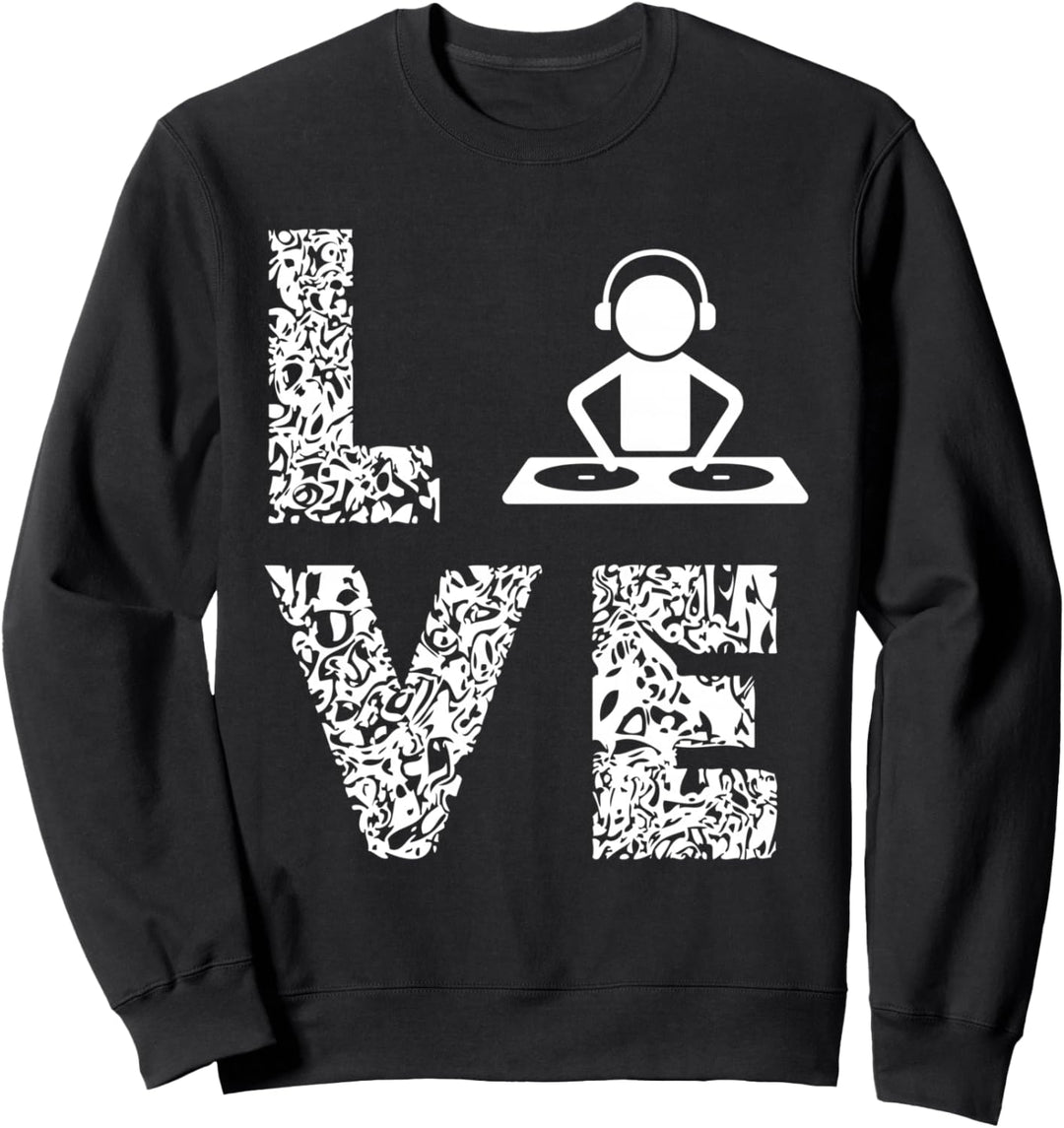 DJ Plattenspieler Love Discjockey DJ Musikproduzent Sweatshirt