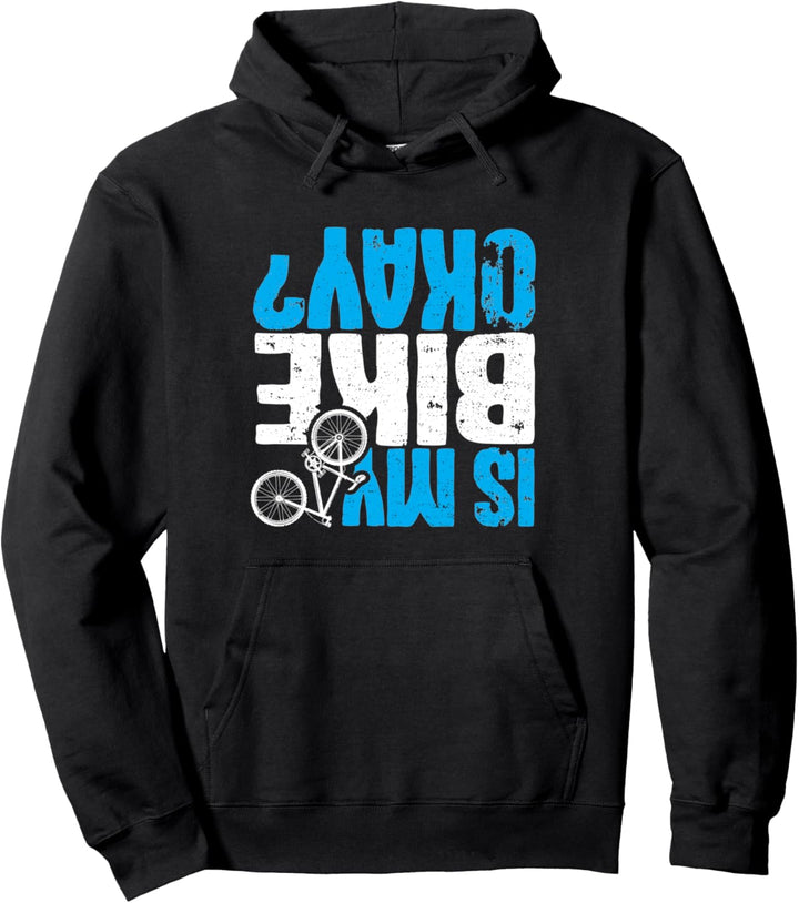 Rennen: Is My Bike Okay? - Fahrrad Sprüche Pullover Hoodie