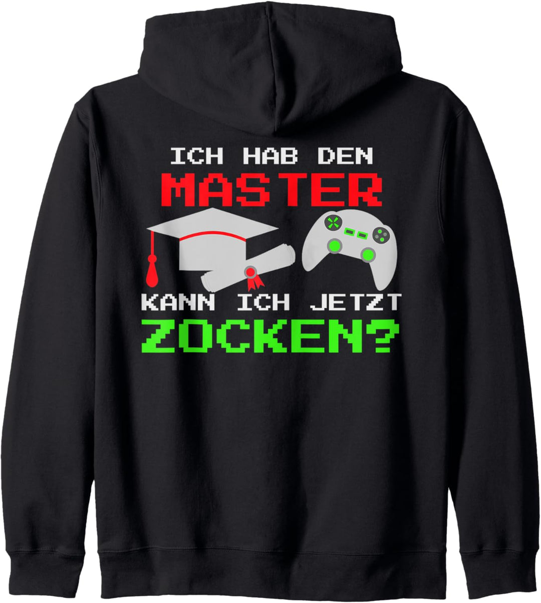 Masterprüfung 2021 Master Abschluss - Kann ich jetzt zocken Kapuzenjacke