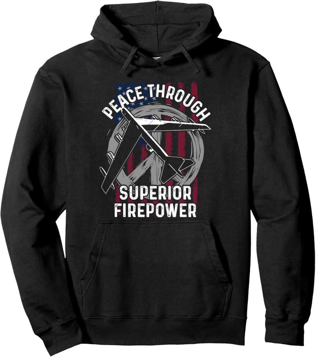 Peace Through Superior Firepower T-Shirt B-52 Bomber Pullover Hoodie