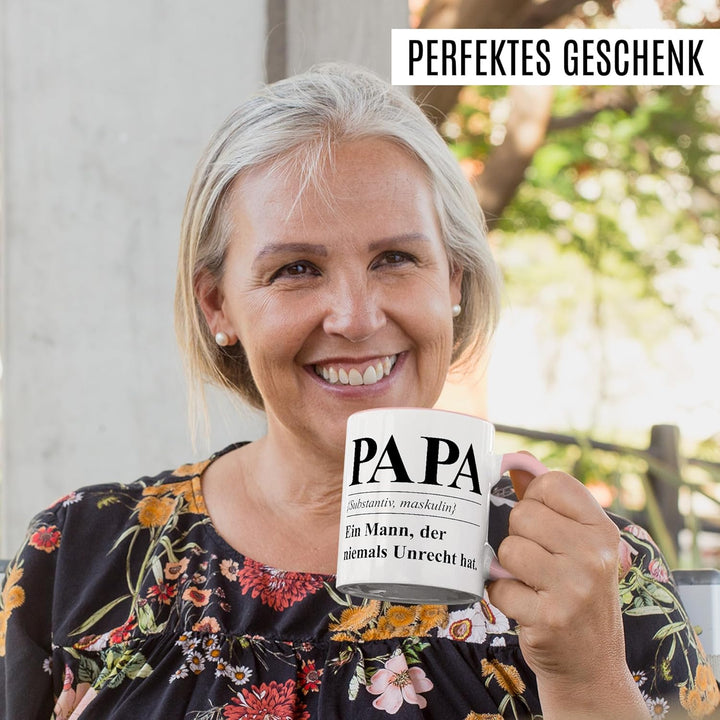 Tasse Papa Geschenk Papa (Substantiv, maskulin) Ein Mann, der niemals Unrecht hat, Kaffeetasse Vater