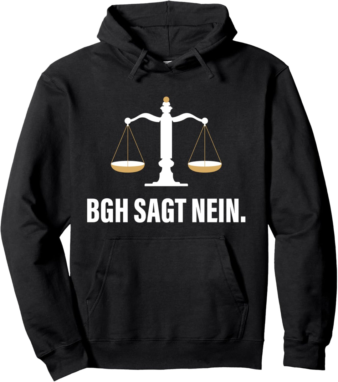Jura Juristen Anwalt Rechtsanwalt Studium BGH Sagt Nein Pullover Hoodie