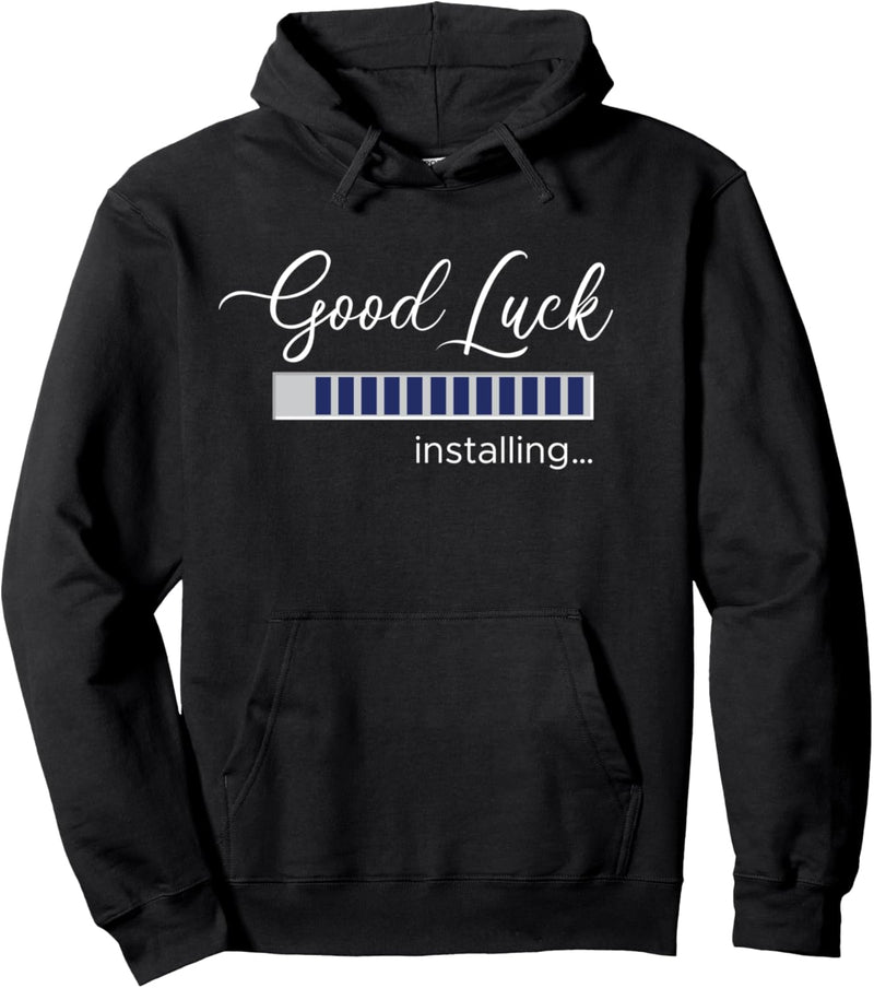 Good Luck Installing Pullover Hoodie