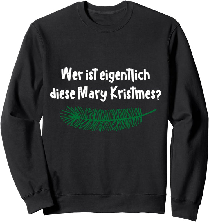 Weihnachtsmuffel, Weihnachtsoutfit, lustiger Spruch Sweatshirt