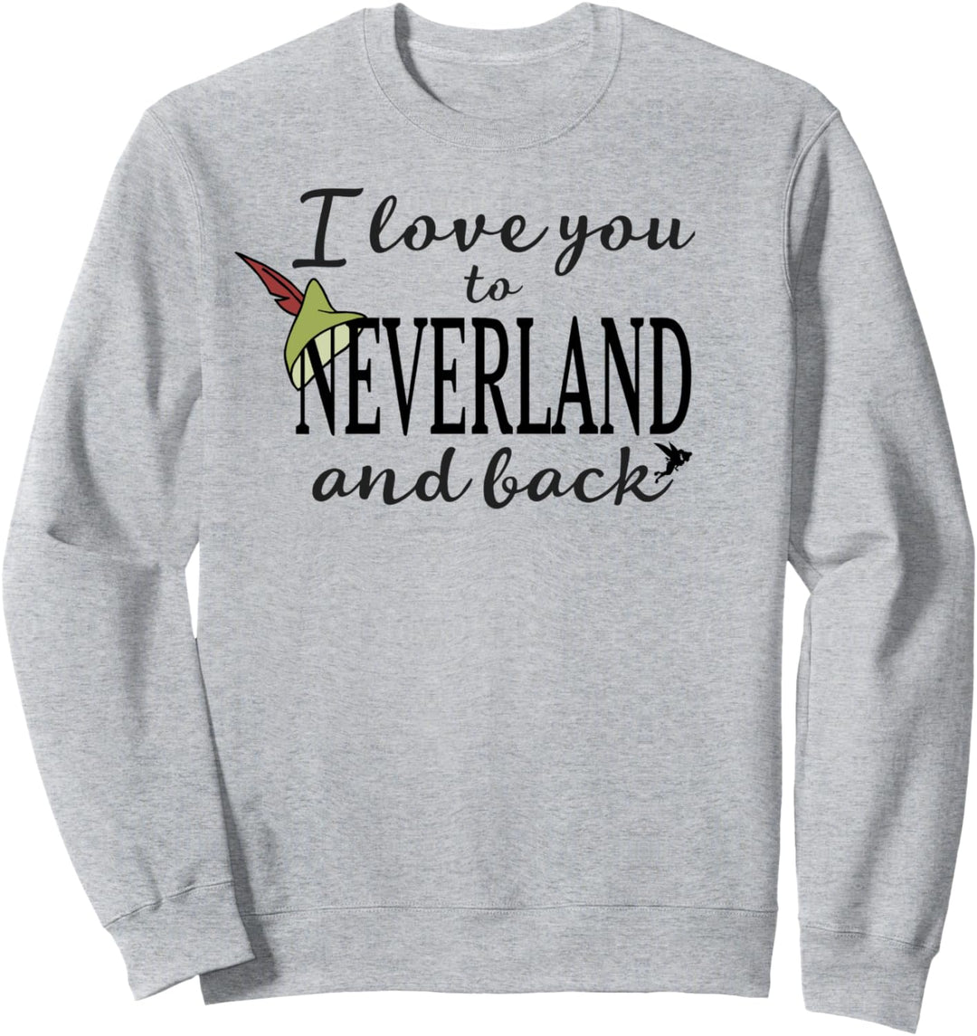Disney Peter Pan I Love You To Never Land And Back Sweatshirt