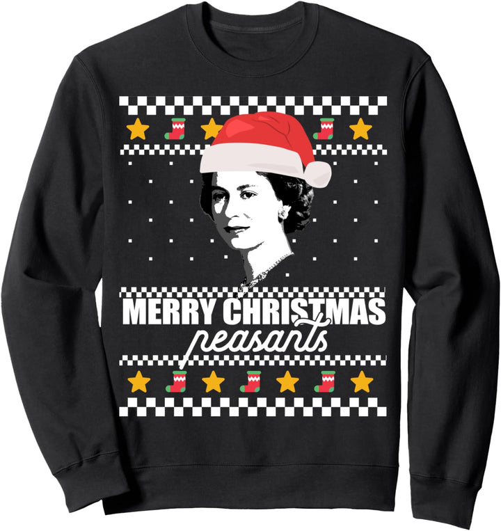 MERRY CHRISTMAS PEASANTS Queen Elizabeth Ugly Sweater Meme Sweatshirt