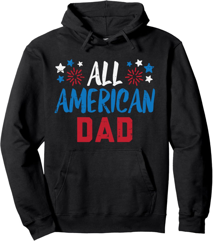 All American Dad 4th Of July Matching Family Patriotic Men Pullover Hoodie