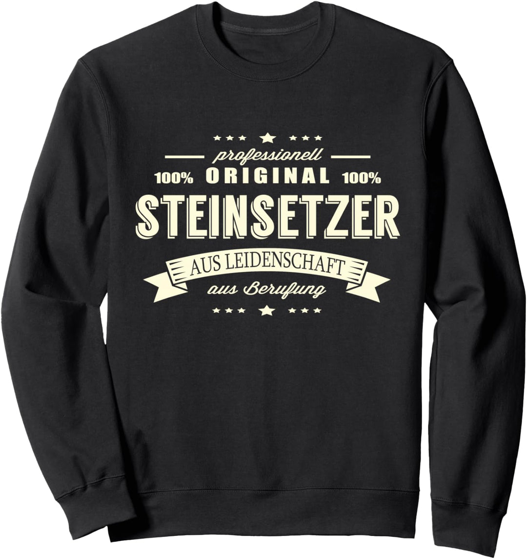 Original Steinsetzer aus Leidenschaft Sweatshirt
