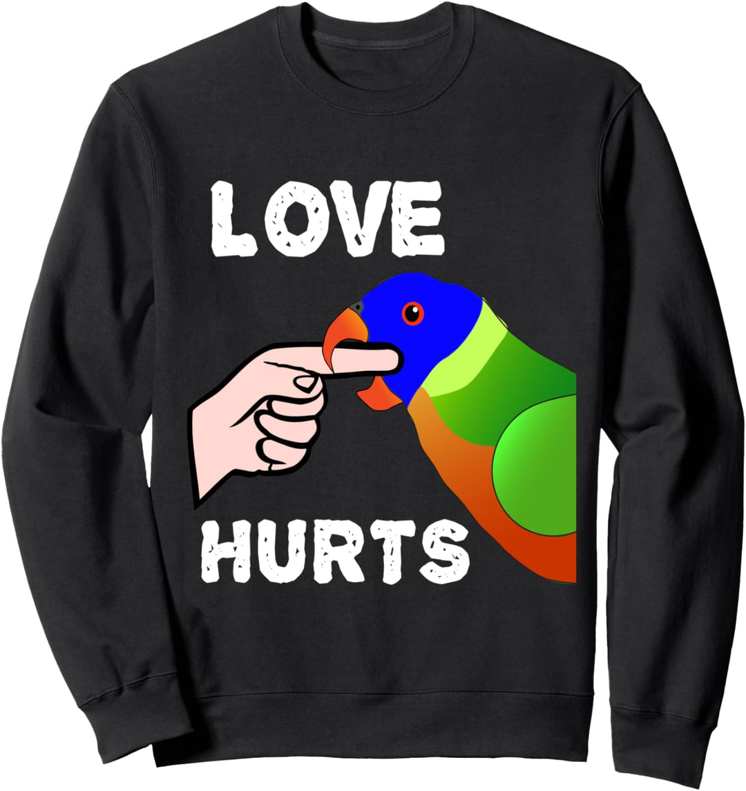 Liebe tut weh Lorikeet Papagei beissen Sweatshirt