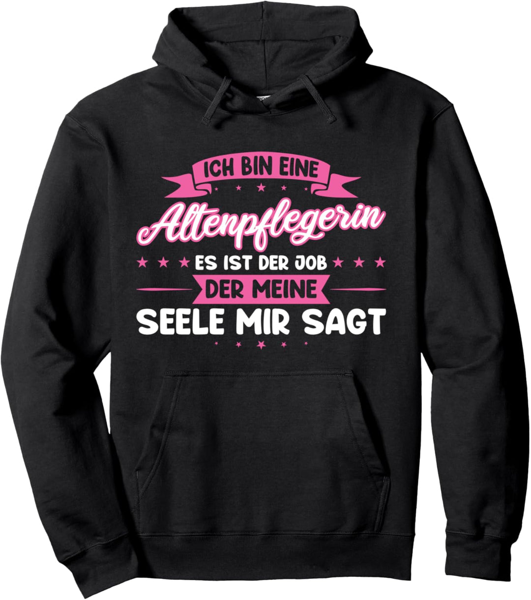 Altenpflegerin Pflegekraft Altenpflege Pullover Hoodie