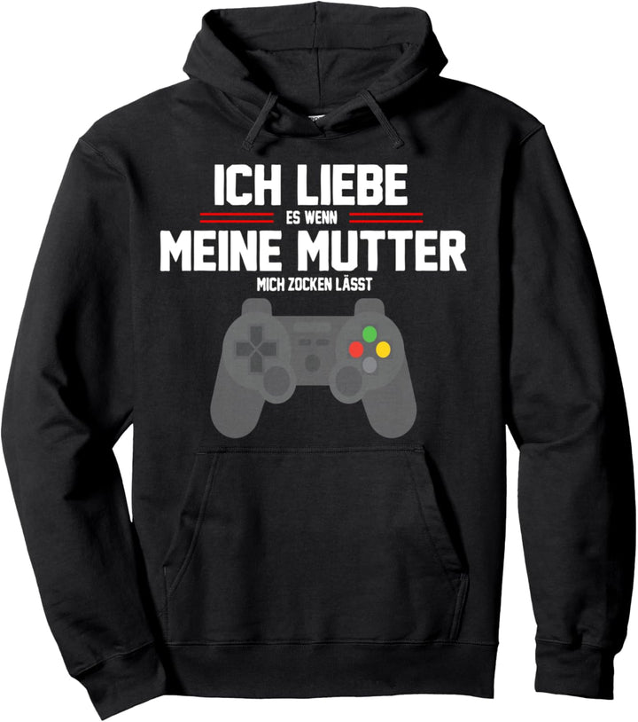 beste Mama Ich liebe es wenn meine Mutter mich zocken lässt Pullover Hoodie