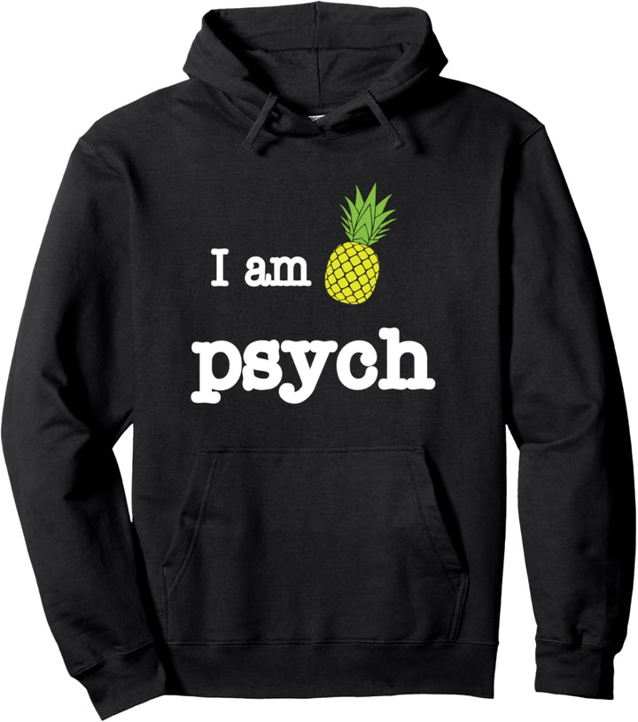 Men's Psych Pineapple Fruit Funny Graphic I am Psych Pullover Hoodie