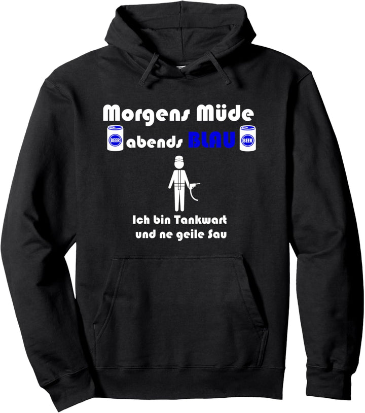 Tankstelle Tanke Morgens Müde Abends Blau Tankwart Pullover Hoodie