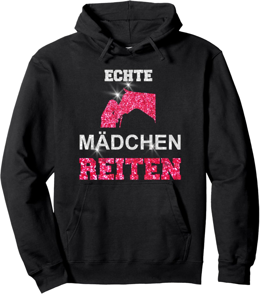 ECHTE MÄDCHEN REITEN - GESCHENK SÜSS FÜR PFERD UND PONY Pullover Hoodie