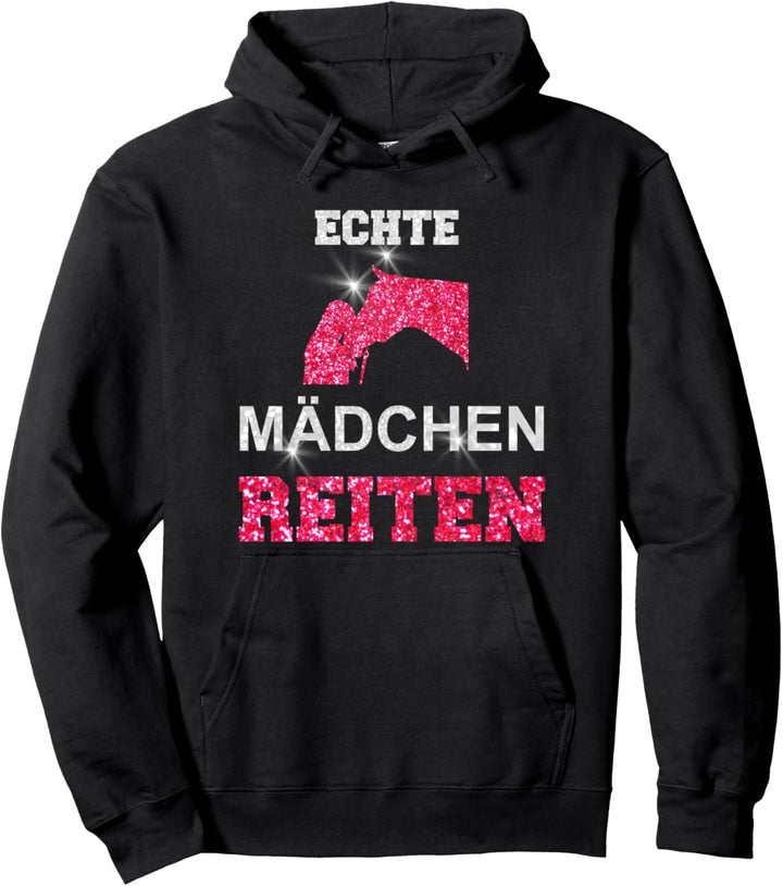 ECHTE MÄDCHEN REITEN - GESCHENK SÜSS FÜR PFERD UND PONY Pullover Hoodie