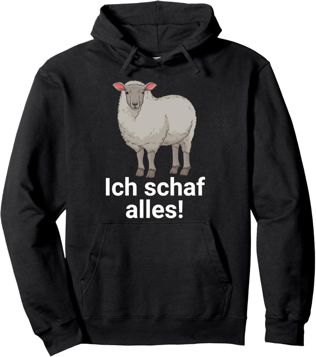 Ich schaf alles! Lustiges Schafe Wortspiel Landwirt Bauer Pullover Hoodie