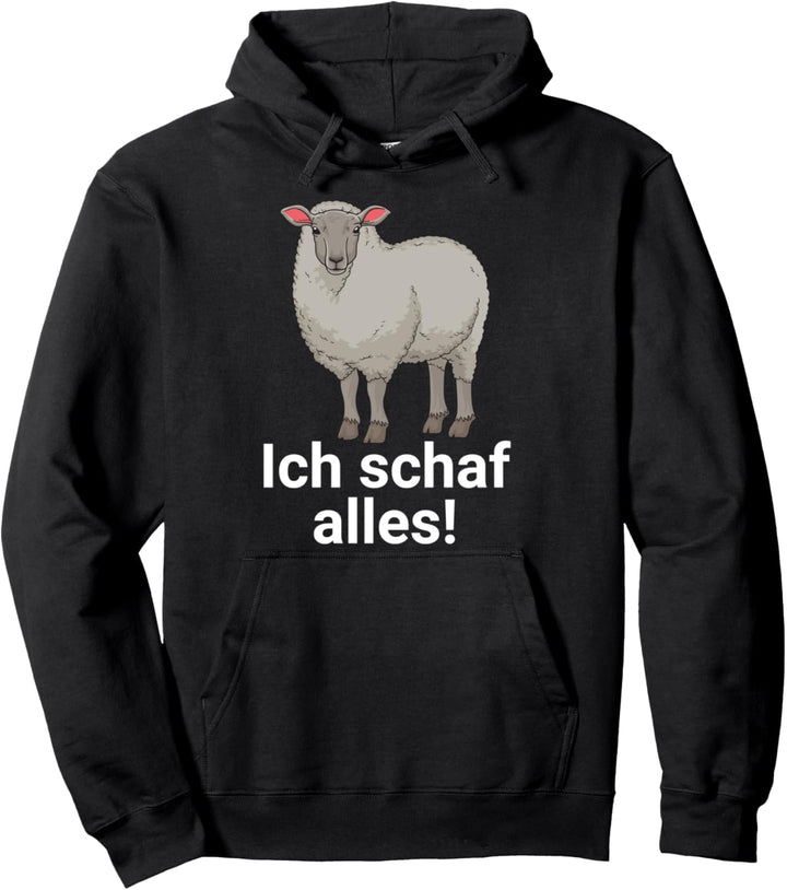 Ich schaf alles! Lustiges Schafe Wortspiel Landwirt Bauer Pullover Hoodie
