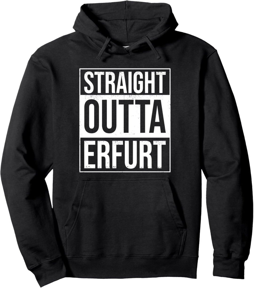 Straight Outta Erfurt Pullover Hoodie