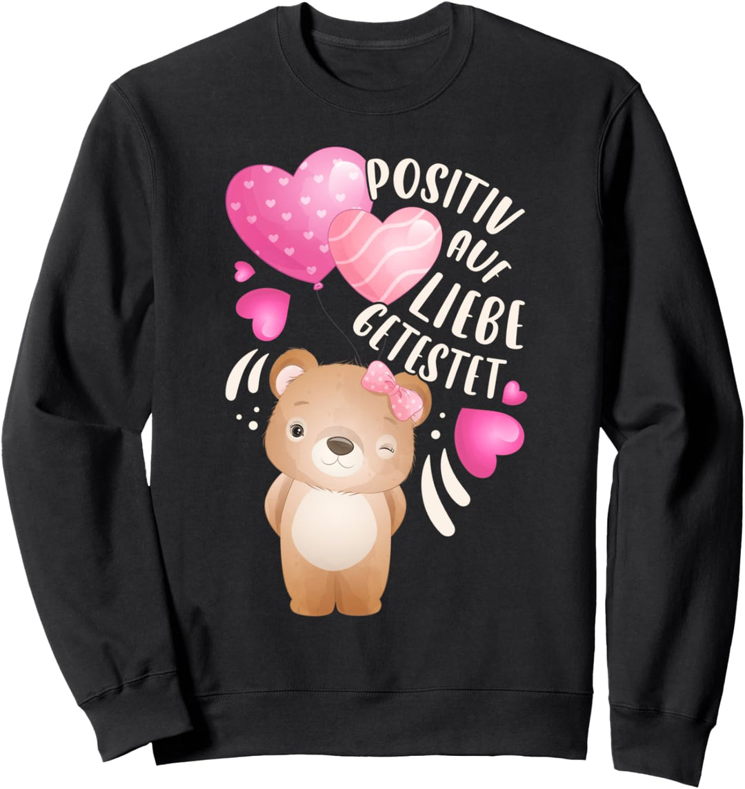 Valentinstag, Bärenmädchen mit Herzen und Spruch Sweatshirt