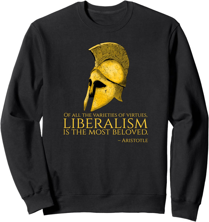 Antike griechische Philosophie – Aristoteles Zitat über Liberalismus Sweatshirt