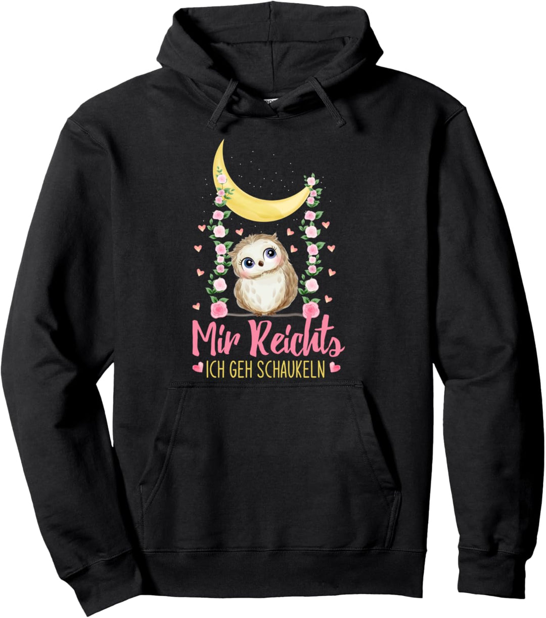 Mir Reichts ich geh schaukeln Nachteule Pullover Hoodie